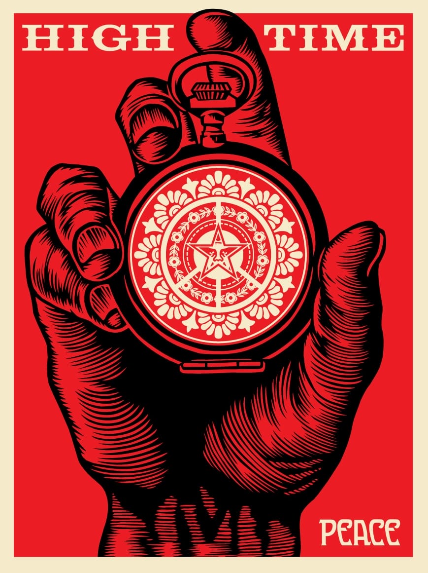 a red, black, and white poster by Shepard Fairey of a hand holding a medallion, and the words "high time for peace"